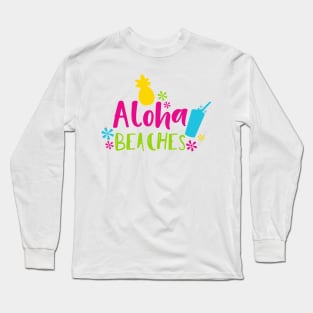 Aloha Beaches, Flowers, Pineapple, Cocktail Long Sleeve T-Shirt